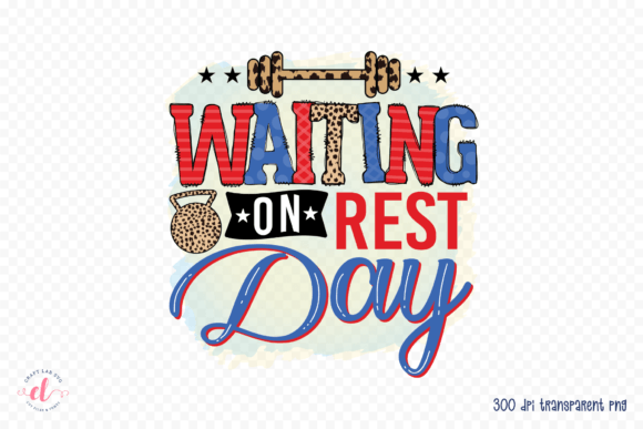 Waiting on Rest Day - Sublimation PNG Review